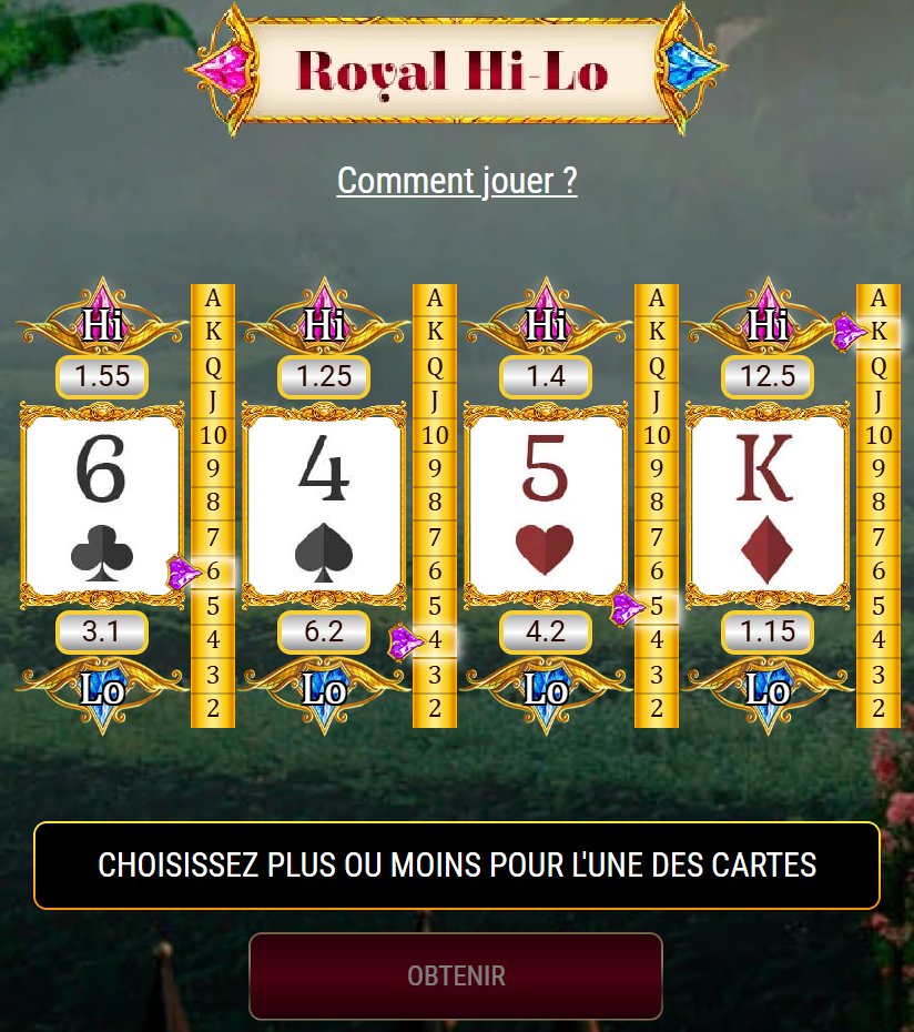 Royal Hi-Lo: four cards turned over with the Hi and Lo odds for each, the player picks higher or lower